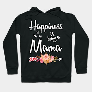 mothers day happiness is being a mama Hoodie